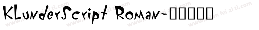 KlunderScript Roman字体转换
